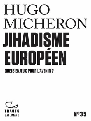 cover image of Tracts (N°35)--Jihadisme européen. Quels enjeux pour l'avenir ?